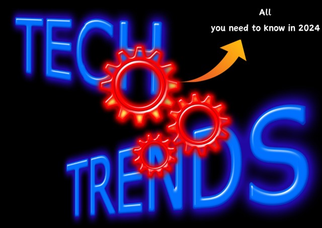 Latest Technology Trends 2024: All you need to know